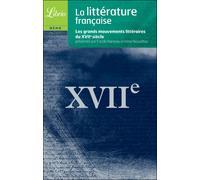 Littérature française Le XVIIe siècle - Irène Nouailhac - Librio - Poche - Etude