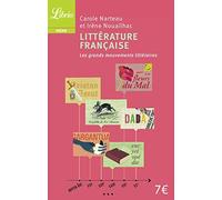 Littérature française : Les grands mouvements littéraires du Moyen-Age au XXe siècle de Narteau. Carole (2011) Broché
