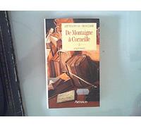 Littérature française... Tome 3: De Montaigne à Corneille 1572-1660