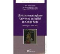 Littérature francophone Université et société au Congo-Zaïre - Hommage à Victor BOL - Bogumil Koss Jewsiewicki - L'harmattan - broché - Etude
