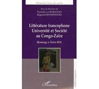 Littérature francophone Université et société au Congo-Zaïre - Hommage à Victor BOL - Bogumil Koss Jewsiewicki - L'harmattan - broché - Etude