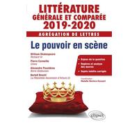 Littérature Générale Et Comparée - Agrégation De Lettres - Pouvoirs En Scène - Edition 2019-2020