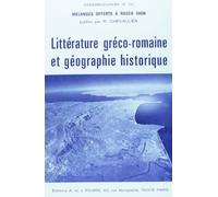 LITTERATURE GRECO ROMAINE ET GEOGRAPHIE HISTORIQUE. MELANGES OFFERTS A ROGER DION. OUVRAGE COLLECTIF DION CHEVALLIER (Auteur)