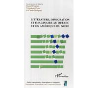 Chantal Ringuet – Littérature, immigration et imaginaire au Québec et en Amérique du Nord – Broché