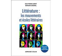 Littérature : les mouvements et écoles littéraires 2nde édition - Jean-Pierre Aubrit - Armand Colin - broché - Essai
