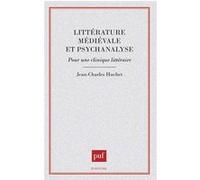 Littérature médiévale et psychanalyse Jean-Charles Huchet (Auteur)