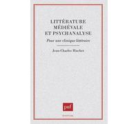 Litterature Medievale Et Psychanalyse - Pour Une Clinique Littéraire