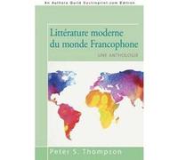 Litterature Moderne Du Monde Francophone - [Version Originale] Peter S Thompson (Auteur)