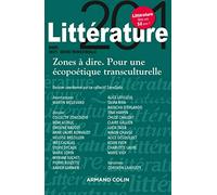 Littérature N.201 - Zones À Dire - Pour Une Écopoétique Transculturelle