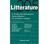 Littérature Nº205 1/2022 À l'aube des littératures francophones : les premiers romans À l aube des littératures francophones : les premiers romans - Collectif - Armand Colin - broché - Revue