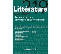 Littérature Nº219 3/2025: Écrire, prescrire : l'invention du corps féminin