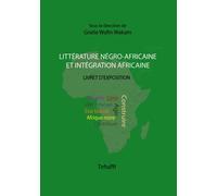 Littérature Négro-Africaine Et Intégration Africaine
