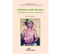Littérature orale africaine Décryptage, reconstruction, canonisation - Clément Dili Palaï - L'harmattan - broché - Essai