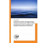 Littérature Orale Et Programme Scolaire Ivoirien De 1985 À 2010