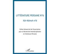 Littérature persane N°6 Tome 6 - Collectif - L'harmattan - broché - Essai