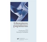 Littérature populaire T.2 Créations fantastiques de...