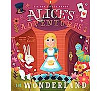 Littérature pour petites mains : Les Aventures d'Alice au pays des merveilles