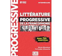 Littérature progressive de la francophonie - Niveau intermédiaire (B1/B2) - Livre