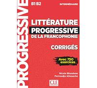 Littérature progressive du français de la francophonie - Niveau intermédiaire (B1/B2) - Corrigés