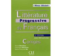 Littérature progressive du français - Niveau débutant - Corrigés - 2ème édition