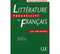 Littérature Progressive du Français: Niveau intermédiaire - 300 activités