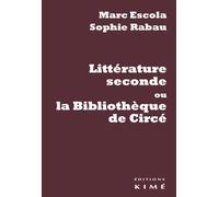 Littérature seconde ou la bibliothèque de Circé