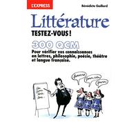 Littérature, testez-vous ! 300 QCM