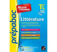 Littérature Tle L: Réussir l'examen