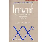 Litterature Xxeme Siecle. Textes Et Documents, Livre Du Professeur