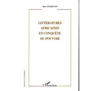 Littératures africaines et conquête du pouvoir - Bani Ningbinnin - L'harmattan - broché - Etude
