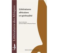 Littératures africaines et spiritualité - HALEN PIERRE ET PARA - Presses Universitaires Bordeaux - broché - Essai