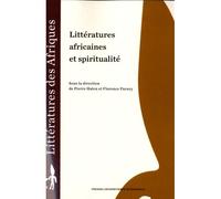 Littératures africaines et spiritualité - HALEN PIERRE ET PARA - Presses Universitaires Bordeaux - broché - Essai