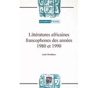 Litteratures Africaines Francophones Des Annees 1980 Et 1990
