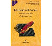 Littératures allemandes: Anthologie et méthodes d'approche des textes
