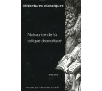 Littératures Classiques N° 89/2016 - Naissance De La Critique Dramatique