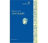 Litteratures Contemporaines Numero 5 : Marcel Ayme