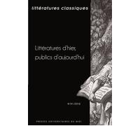Littératures d'hier, publics d'aujourd'hui (revue littératures classiques n° 91) - Pierre Ronzeaud - Presses Universitaires Du Midi - broché - Revue
