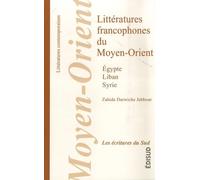 Littératures francophones du Moyen-Orient (Egypte, Liban, Syrie)