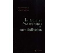 Litteratures Francophones Et Mondialisation