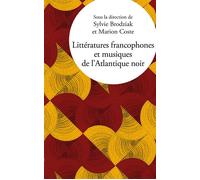 Littératures francophones et musiques de l’Atlantique noir