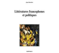 Littératures Francophones Et Politique