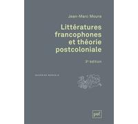 Littératures francophones et théorie postcoloniale Préface inédite de l'auteur - Jean-Marc Moura - Puf - broché - Etude