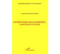 Littératures Francophones : Langues Et Styles
