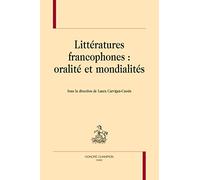 Littératures francophones : oralité et mondialités