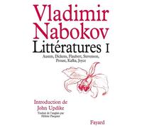 Littératures I Austen, Dickens, Flaubert, Stevenson, Proust, Kafka, Joyce - Vladimir Nabokov - Fayard - broché - Etude