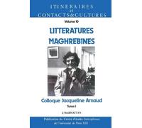 Littératures Maghrébines - Tome 1