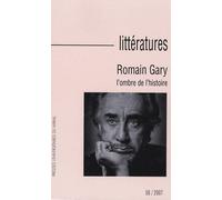 Littératures N° 56/2007 - Romain Gary - L'ombre De L'histoire (1dvd)