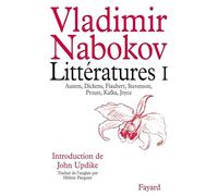 Littératures, tome 1 : Austen, Dickens, Flaubert, Stevenson, Proust, Kafka, Joyce