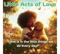 Little Acts Of Love