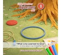 Little Adventures, Big Lessons mini 8: What Lina Learned to Give